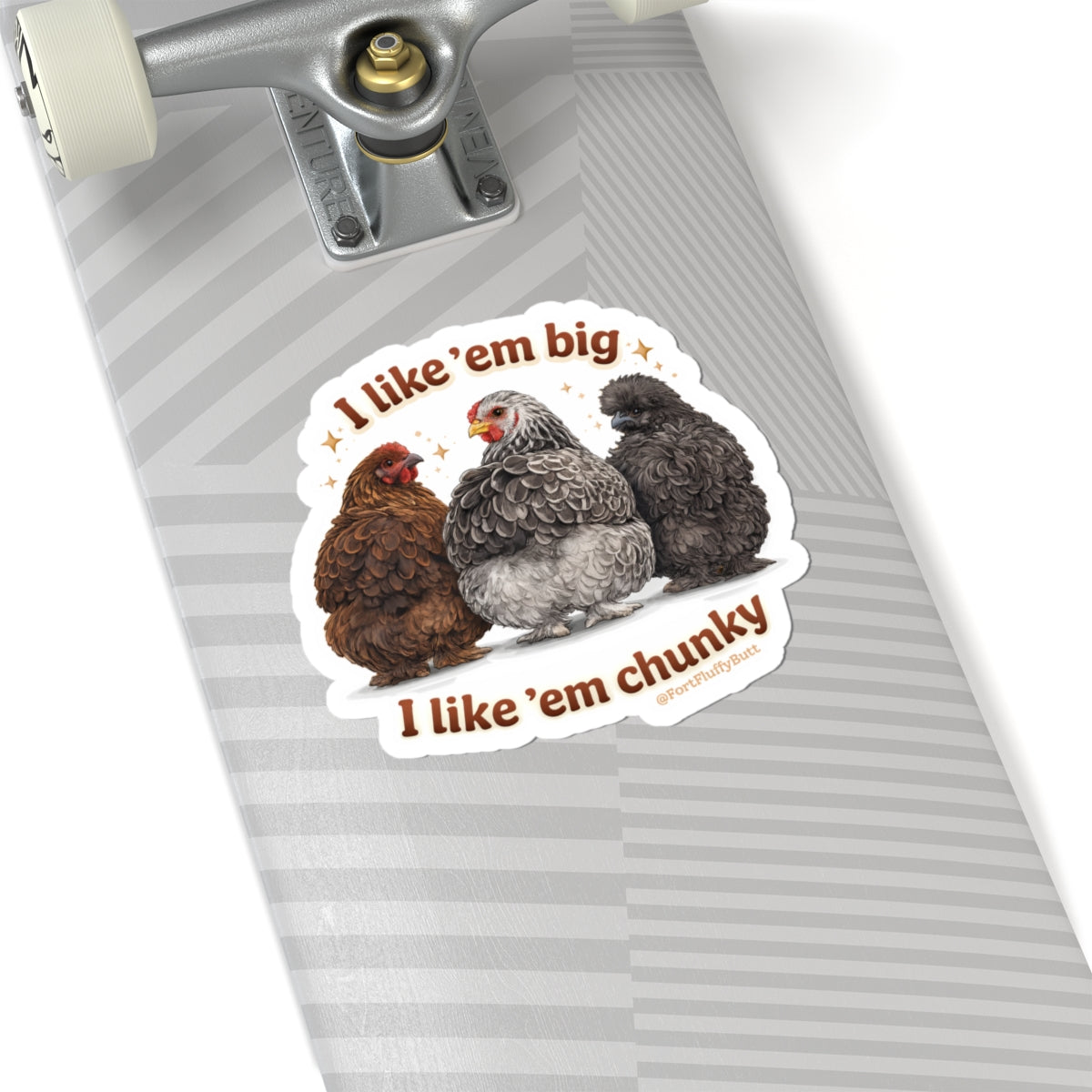 I Like ’Em Big, I Like ’Em Chunky Chicken Sticker — Jazzy, Brahma Mama & Big Silk The Rescue Chickens